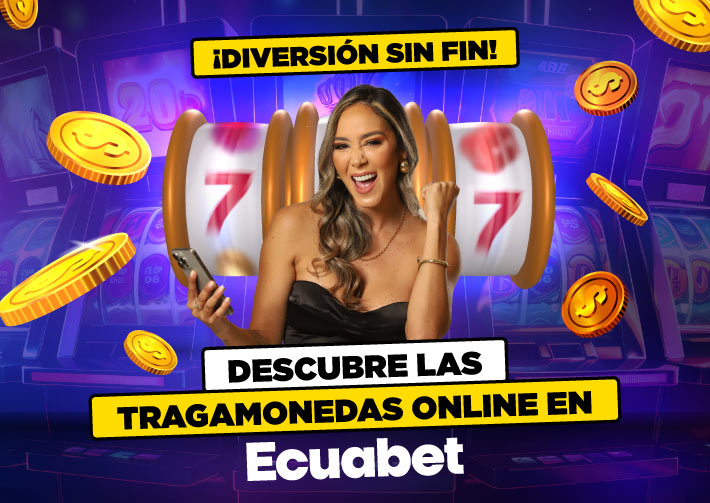 Encuentra los mejores juegos de tragamonedas online en Ecuabet con las mejores características y los mejores diseños . ¡Registrate ya!