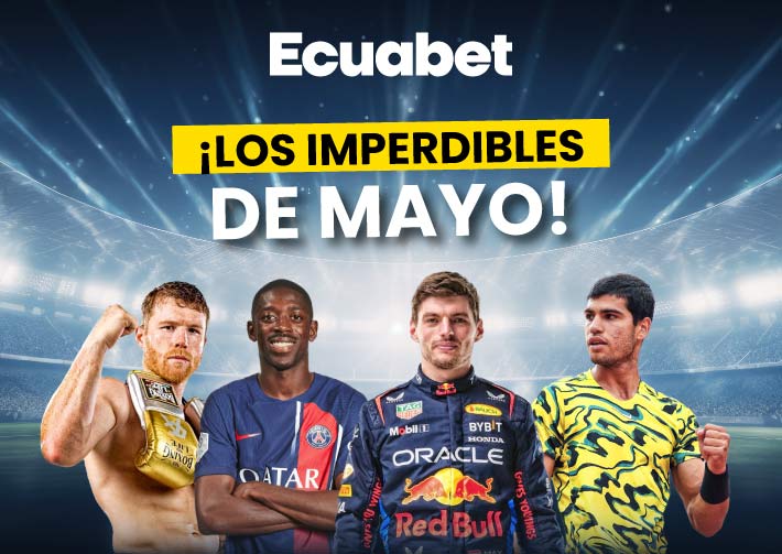 Pronóstico deportivo Ecuabet: ¡Los imperdibles de mayo!