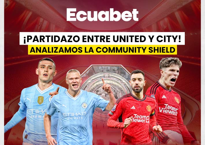 Datos y estadísticas del Manchester United vs Manchester City por la Community Shield. ¡Te dejamos consejos para apostar en Ecuabet!