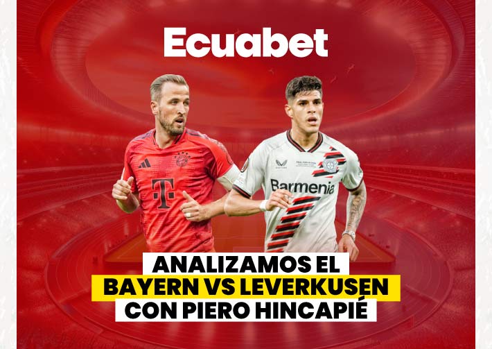 Piero Hincapié jugará el Bayern vs Leverkusen por la Bundesliga. Conoce aquí detalles del juego, datos, cuotas y consejos para tus pronósticos deportivos.