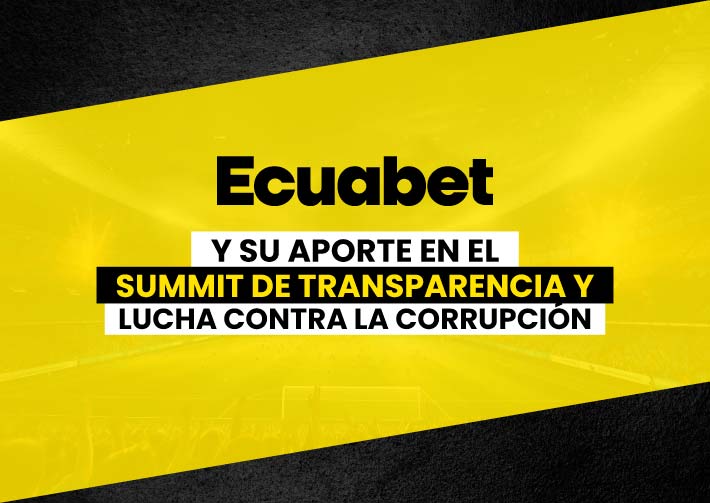 Ecuabet se une como patrocinador y miembro de la VI Edición del Summit de Transparencia que se realizará en Ecuador.