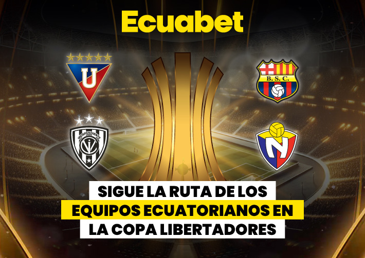 Acompaña a LDU Quito, Barcelona SC, Independiente del Valle y El Nacional en la Copa Libertadores 2025. ¡Revisemos el camino de cada uno!