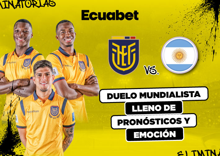 Pronosticos Ecuador vs Argentina en la última fecha de las eliminatorias mundial 2026
