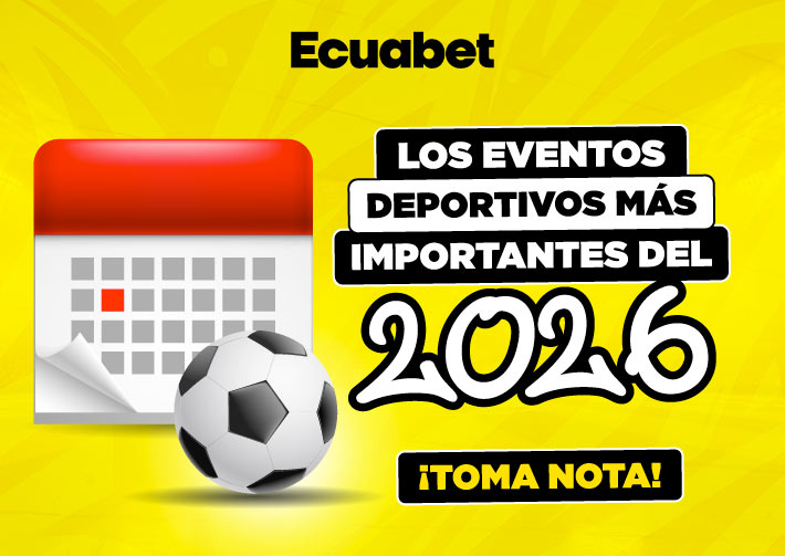 Calendario deportivo 2026 con los principales eventos internacionales como el Mundial FIFA, Juegos Olímpicos de Invierno y Super Bowl para apuestas deportivas en Ecuador