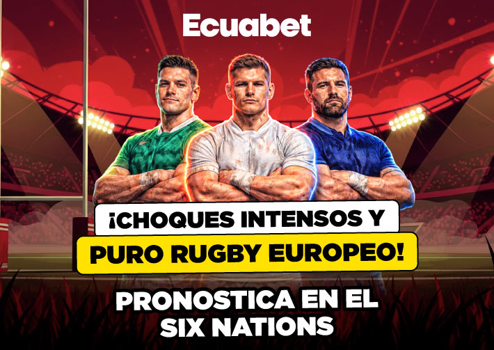 Rugby Ecuador: guía completa de apuestas deportivas para el Six Nations 2026 en Ecuabet, con análisis de equipos y pronósticos confiables