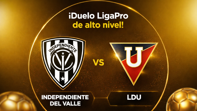 ¡Duelo de titanes! Analizamos el Independiente del Valle vs LDU por LigaPro.